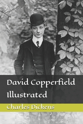 David Copperfield: Illustrated by Charles Dickens