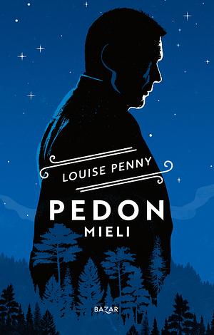 Pedon mieli by Louise Penny