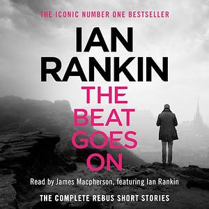 The Beat Goes On by Ian Rankin