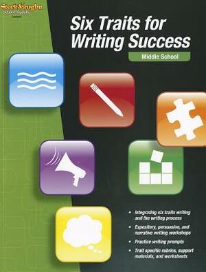 Six Traits for Writing Success: Reproducible Middle School by 