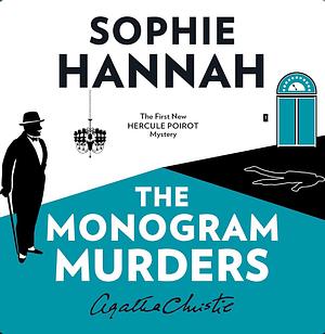 The Monogram Murders by Agatha Christie, Sophie Hannah