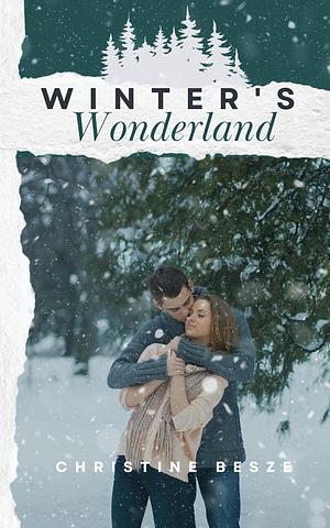 Winter's Wonderland  by Christine Besze