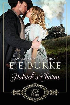 Patrick's Charm by E.E. Burke, E.E. Burke