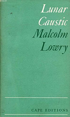 Lunar Caustic by Malcolm Lowry