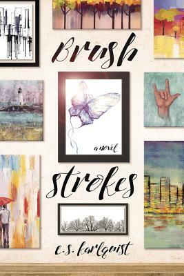 Brush Strokes by E. S. Karlquist