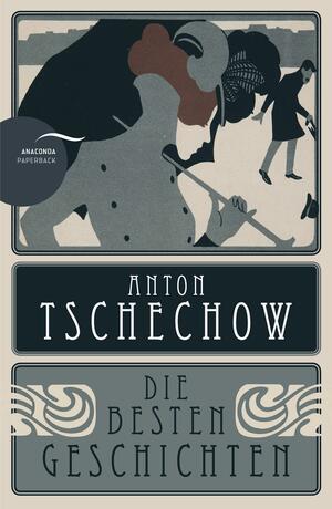Die besten Geschichten by Anton Chekhov