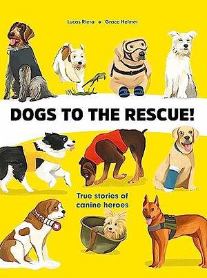 Dogs to the Rescue by Lucas Riera