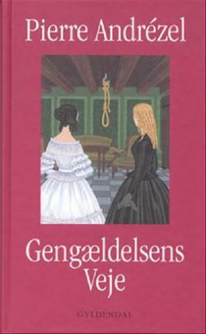 Gengældelsens veje by Pierre Andrézel, Karen Blixen