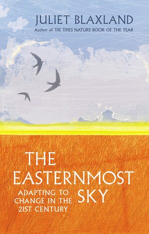 The Easternmost Sky: Adapting to Change in the 21st Century by Juliet Blaxland