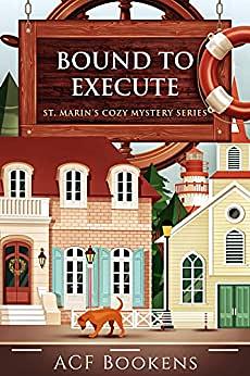 Bound To Execute by ACF Bookens