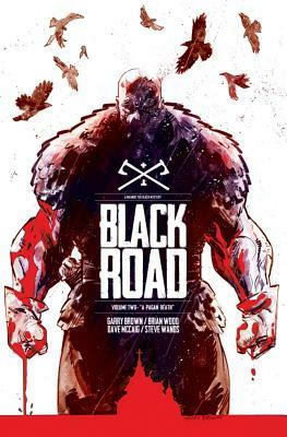 Black Road Volume 2: A Pagan Death by Brian Wood