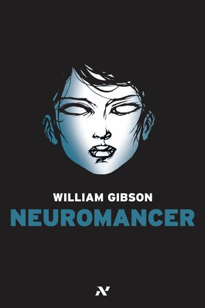 Neuromancer by William Gibson