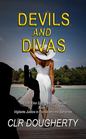 Devils and Divas by CLR Dougherty, CLR Dougherty