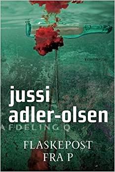 Flaskepost fra P by Jussi Adler-Olsen