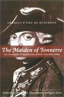 The Maiden of Tonnerre: The Vicissitudes of the Chevalier and the Chevalière D'Eon by chevalier d'Éon, Gary Kates, Charles de Beaumont, Roland A. Champagne, Nina C. Ekstein