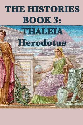 The Histories Book 3: Thaleia by Herodotus