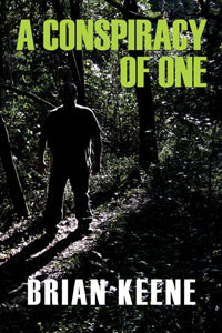 A Conspiracy of One by Brian Keene