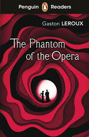 The Phantom of the Opera by Gaston Leroux