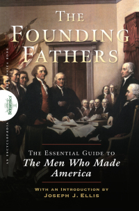 Founding Fathers: The Essential Guide to the Men Who Made America by Encyclopædia Britannica