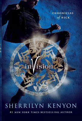 Invision: Chronicles of Nick by Sherrilyn Kenyon