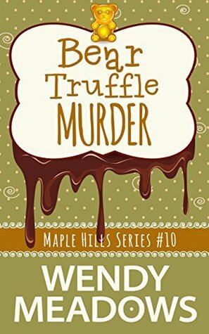 Bear Truffle Murder by Wendy Meadows