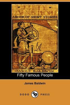 Fifty Famous People by James Baldwin