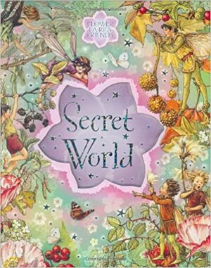 Flower Fairies Secret World R/I by Cicely Mary Barker