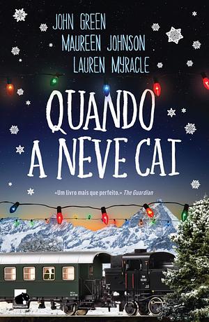 Quando a neve cai by John Green, Lauren Myracle, Maureen Johnson