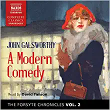 The Forsyte Chronicles, Vol. 2: A Modern Comedy by John Galsworthy