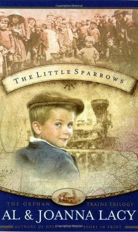 The Little Sparrows by JoAnna Lacy, Al Lacy