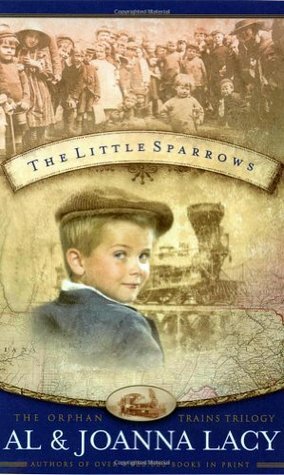 The Little Sparrows by Al Lacy, JoAnna Lacy