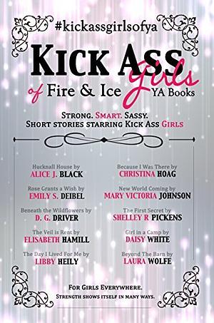 Kick Ass Girls of Fire & Ice by Christina Hoag