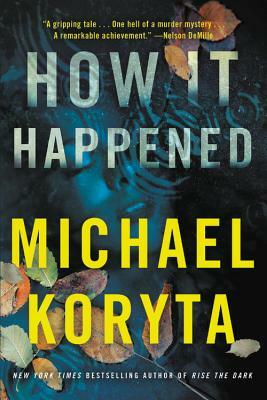 How It Happened by Michael Koryta