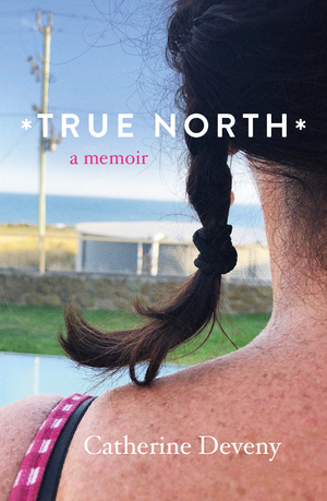 True North by Catherine Deveny