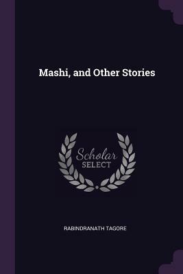 Mashi, and Other Stories by Rabindranath Tagore