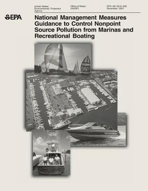 National Management Measures to Control Nonpoint Source Pollution from Marinas and Recreational Boating by U. S. Environmental Protection Agency