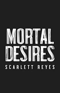 Mortal Desires by 
