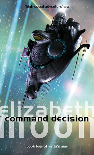 Command Decision by Elizabeth Moon