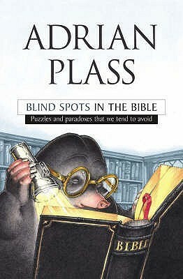 Blind Spots In The Bible by Adrian Plass