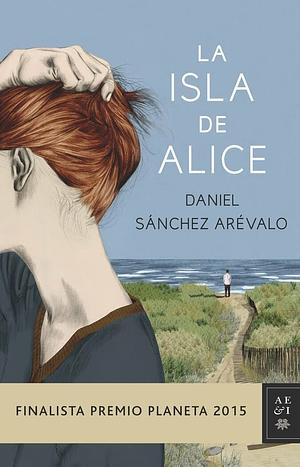 La isla de Alice by Daniel Sánchez Arévalo