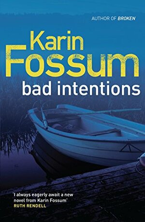 Bad Intentions by Karin Fossum