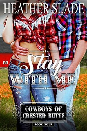 Stay with Me by Heather Slade