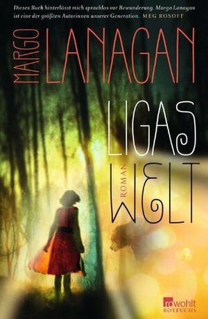 Ligas Welt by Margo Lanagan