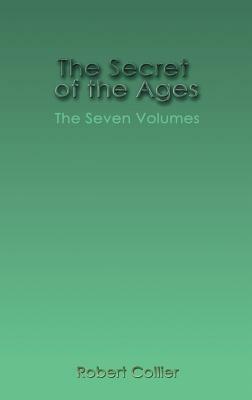 The Secret of the Ages by Robert Collier