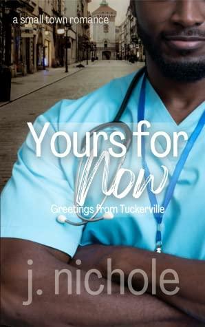 Yours for Now: A Fling Romance by J. Nichole