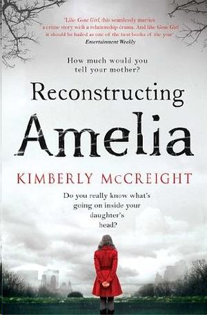 Reconstructing Amelia by Kimberly McCreight