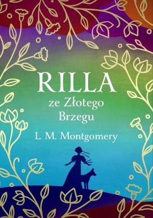 Rilla ze Złotego Brzegu by L.M. Montgomery