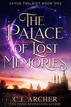 The Palace of Lost Memories by C.J. Archer