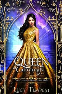 Queen of Cahraman by Lucy Tempest