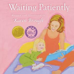 Waiting Patiently by Karen Brough